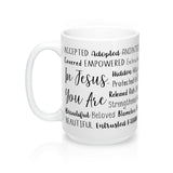 In Jesus, You Are Mug